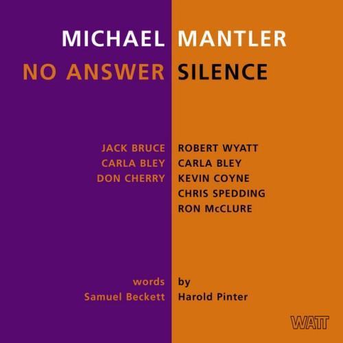 Michael Mantler: No Answer / Silence