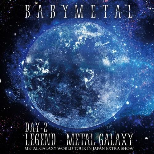 LEGEND - METAL GALAXY [DAY-2] (METAL GALAXY WORLD TOUR IN JAPAN EXTRA SHOW)