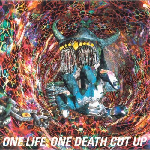 ONE LIFE, ONE DEATH CUT UP (LIVE)