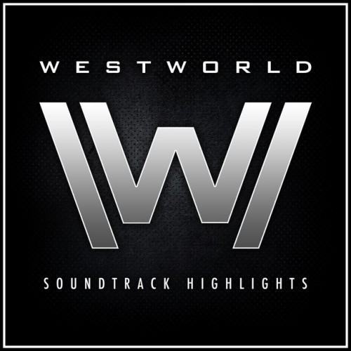Westworld - Soundtrack Highlights