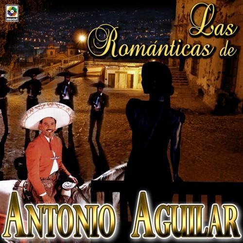 Las Románticas De Antonio Aguilar