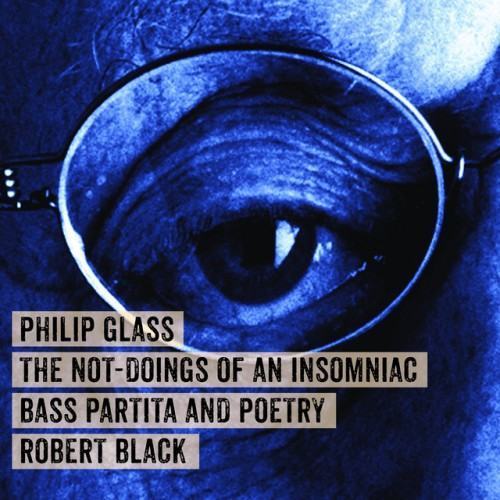 Philip Glass: The Not-Doings of an Insomniac