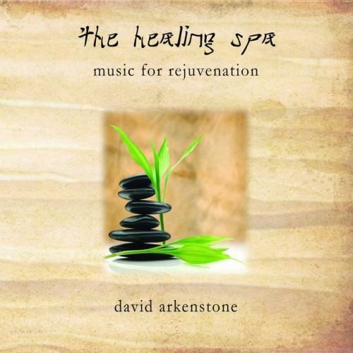 The Healing Spa: Music For Rejuvenation