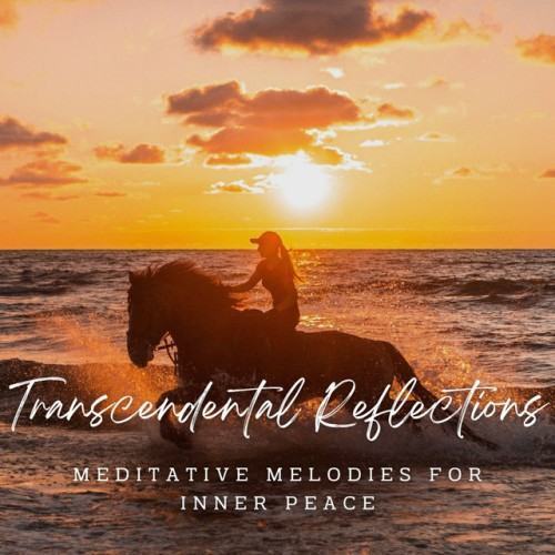 Transcendental Reflections: Meditative Melodies for Inner Peace