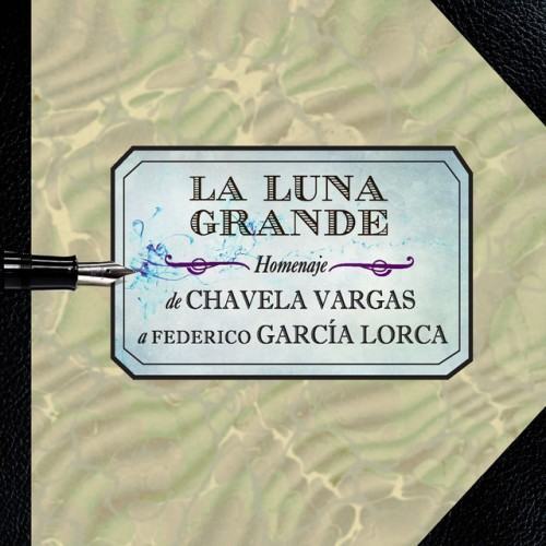 La Luna Grande. Homenaje de Chavela Vargas a Federico García Lorca