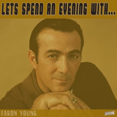 Let's Spend an Evening with Faron Young