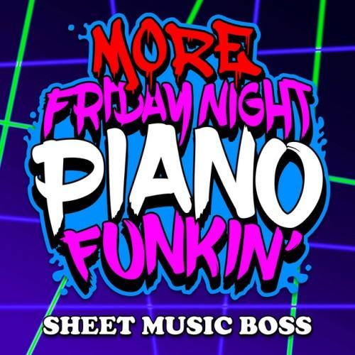 More Friday Night Piano Funkin'