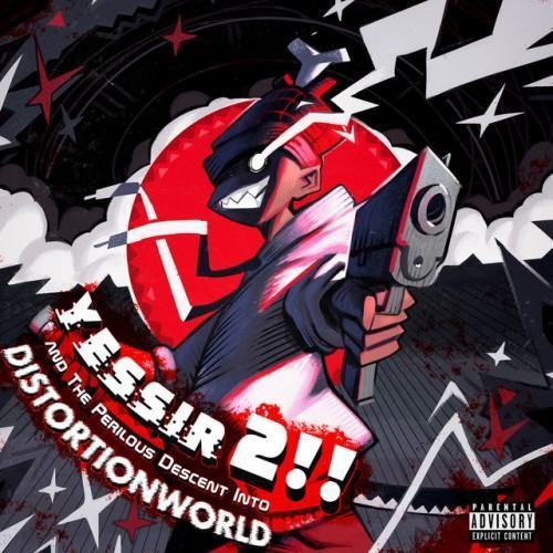 YESSIR 2!! and The Perilous Descent Into DISTORTIONWORLD