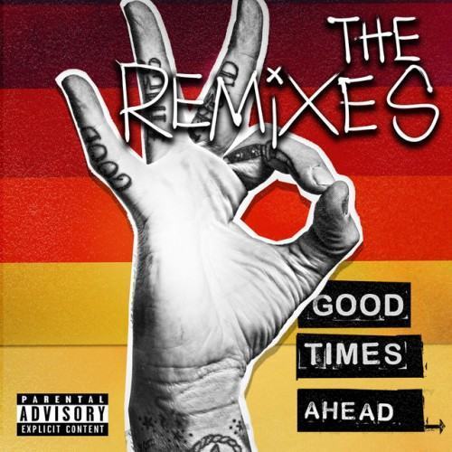 Good Times Ahead: The Remixes