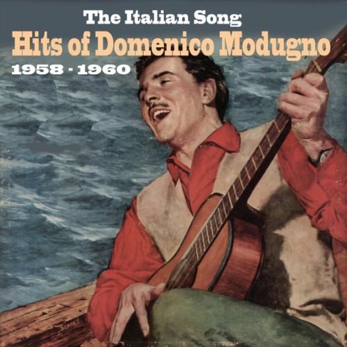 The Italian Song / Hits of Domenico Modugno [1958 - 1960]