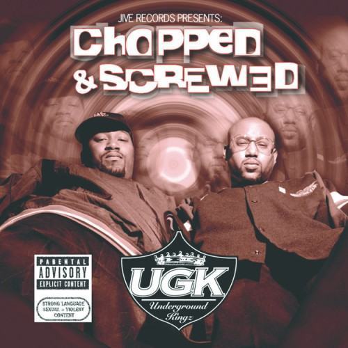 Jive Records Presents: UGK - Chopped & Screwed