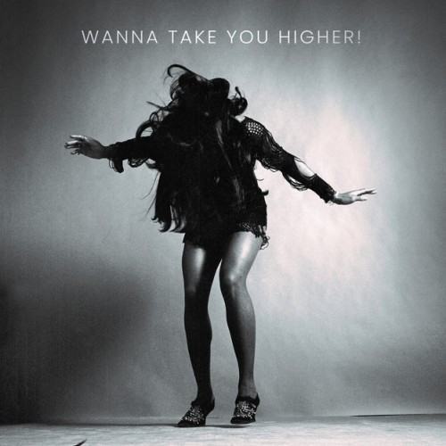Wanna Take You Higher