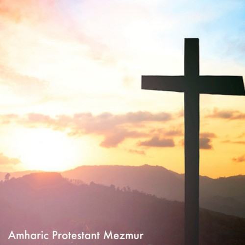 Amharic Protestant Mezmur