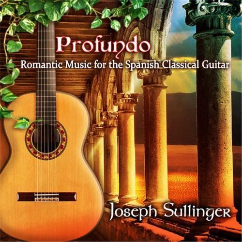 Profundo: Romantic Music for the Spanish Classical Guitar
