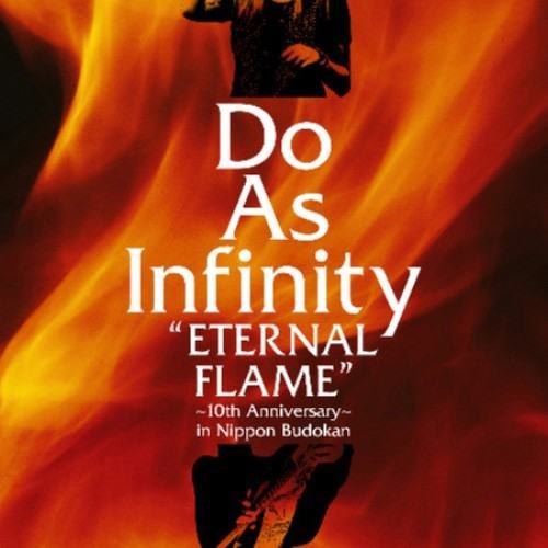 Do As Infinity “ETERNAL FLAME” 〜10th Anniversary〜 in Nippon Budokan