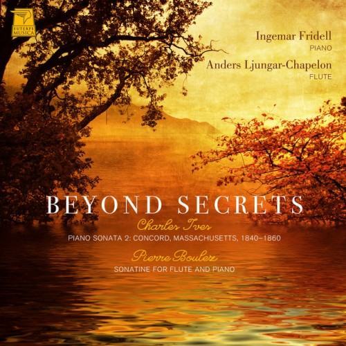 Beyond Secrets - Masterpieces by Ives and Boulez