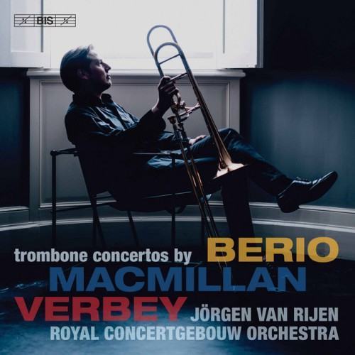 MacMillan, Verbey & Berio: Trombone Concertos (Live)