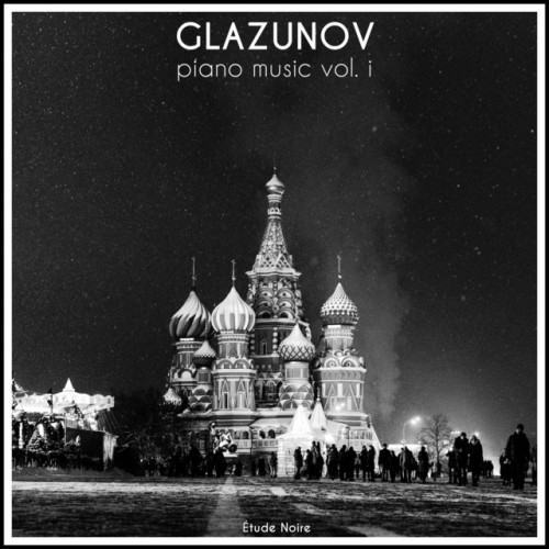 Glazunov: Piano Music, Vol. I