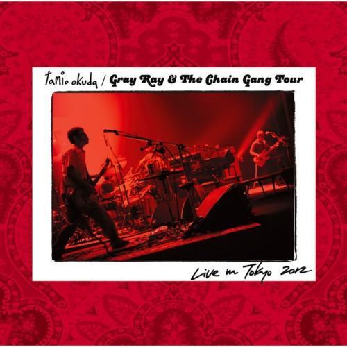 Gray Ray & The Chain Gang Tour Live in Tokyo 2012