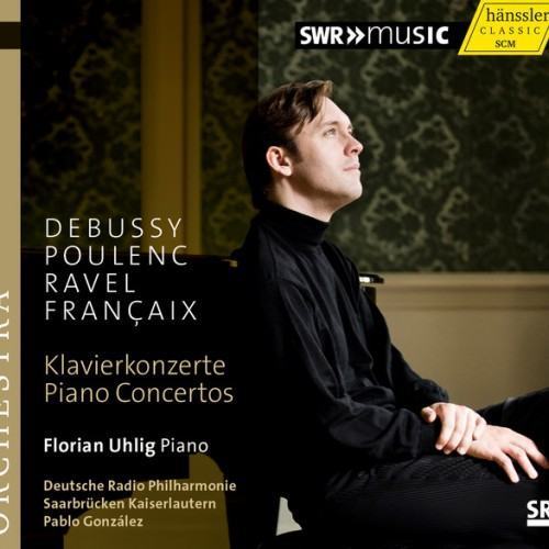 Debussy - Poulenc - Ravel & Francaix: Piano Concertos