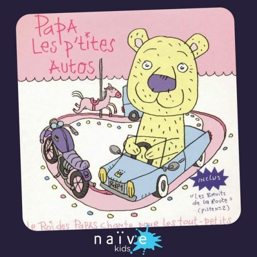 Le roi des papas chante pour les tout-petits (Papa les p'tites autos)