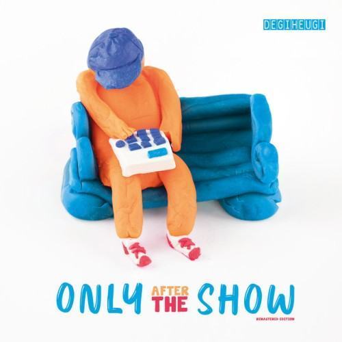 Only After The Show (Remastered)