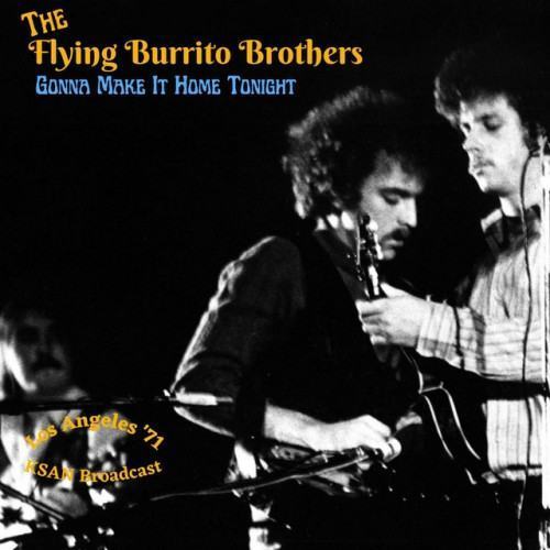 Gonna Make It Home Tonight (Live Los Angeles '71)