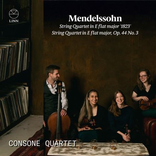 Mendelssohn: String Quartet in E Flat Major '1823' & String Quartet in E Flat Major, Op. 44 No. 3