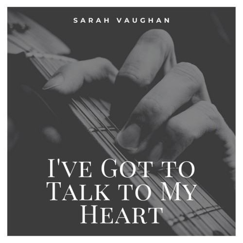 I've Got to Talk to My Heart