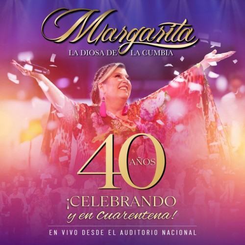 ¡Celebrando 40 Años y en Cuarentena! (En Vivo Desde el Auditorio Nacional)