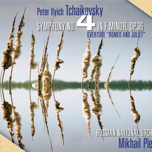Tchaikovsky: Symphony No. 4 - Romeo and Juliet Fantasy Overture