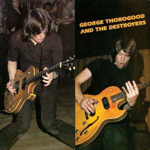 George Thorogood & the Destroyers