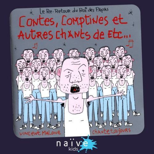 Contes, comptines et autres chants de etc... (Le re-retour du roi des papas)