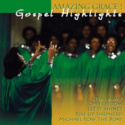 Gospel Highlights - Amazing Grace !