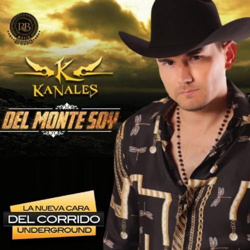 Del Monte Soy (La Nueva Cara del Corrido Underground)