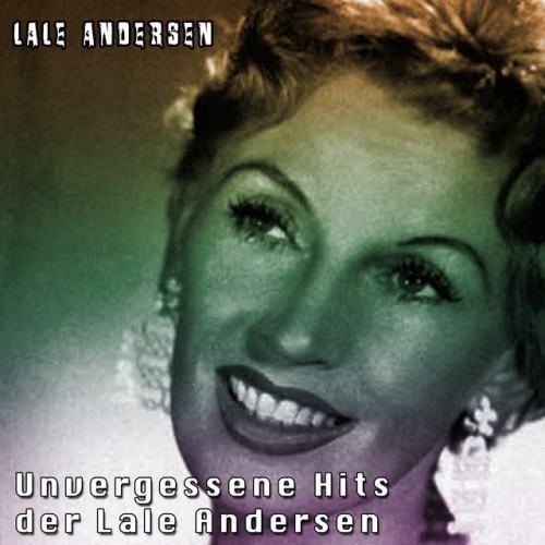 Unvergessene Hits der Lale Andersen