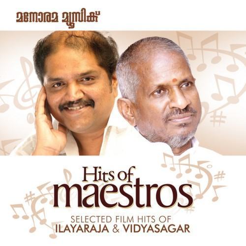 Hits of Maestros (Hit Songs of Illayaraja and Vidyasagar)