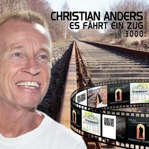 Christian Anders - Es fährt ein Zug 3000