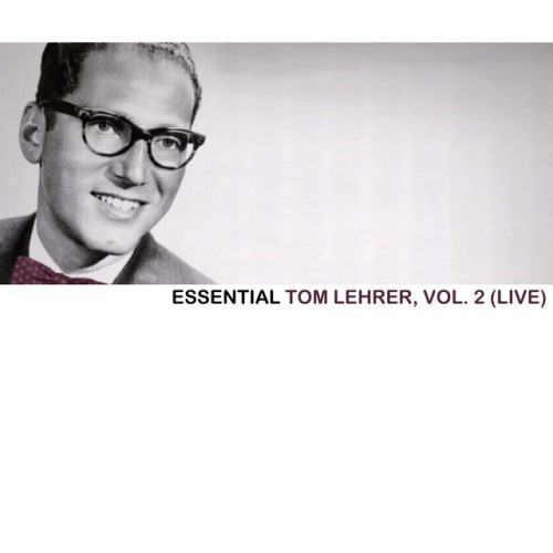Essential Tom Lehrer, Vol. 2 (Live)
