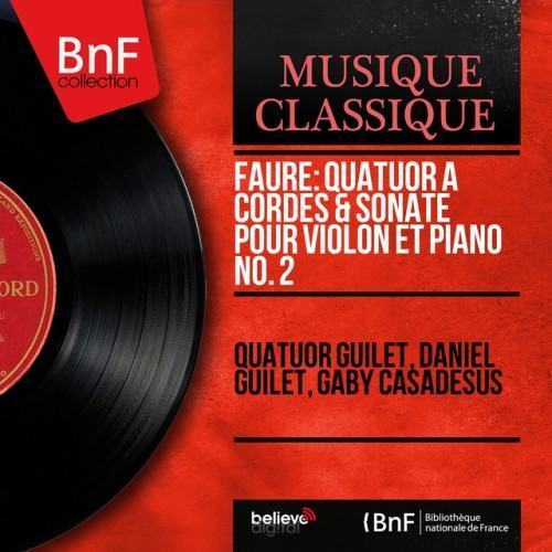 Fauré: Quatuor à cordes & Sonate pour violon et piano No. 2 (Mono Version)