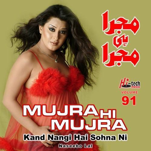 Kand Nangi Hai Sohna Ni, Vol. 91 (Mujra Hi Mujra)