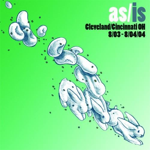 As/Is: Live In Cleveland/Cincinnati, OH - 8/03-8/04/04