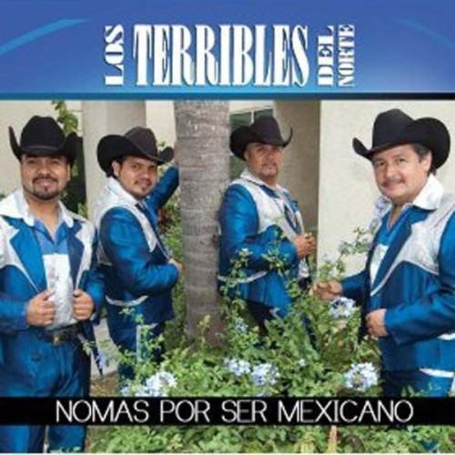 Nomas Por Ser Mexicano