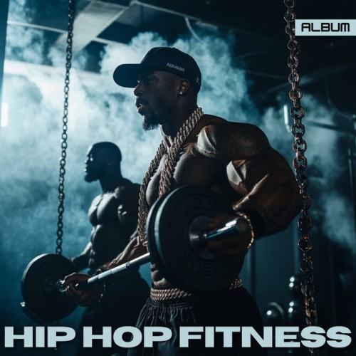 Hip Hop Fitness - Motivating Trap & Hip Hop Beats: Work Out Gym Music for Weight Lifting and Cardio