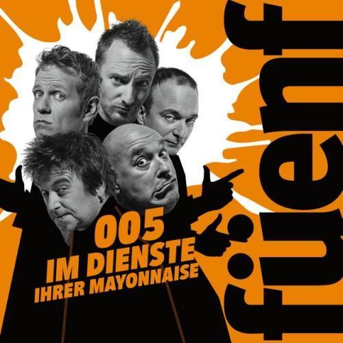 005 im Dienste Ihrer Mayonnaise