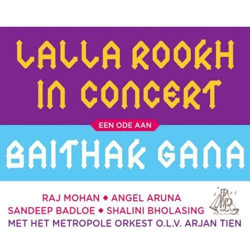 Lalla Rookh in Concert (Een Ode Aan Baithak Gana)