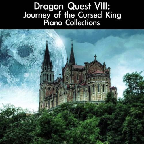 Dragon Quest VIII: Journey of the Cursed King Piano Collections
