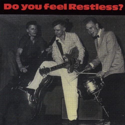 Do you feel Restless