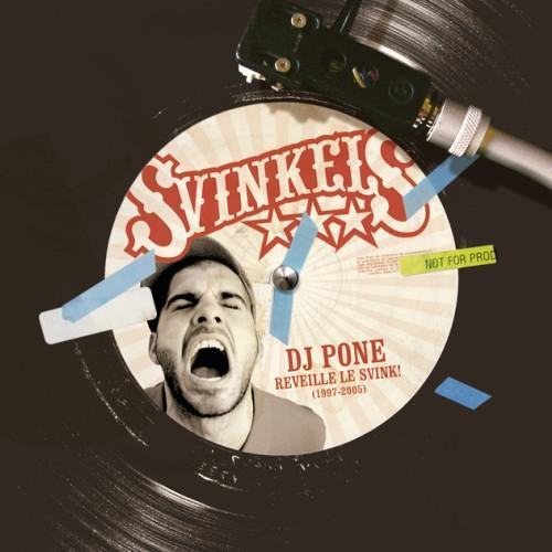 DJ Pone Réveille Le Svink