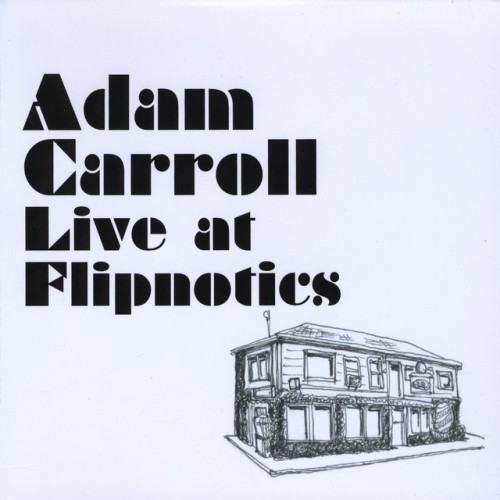 Adam Carroll Live At Flipnotics